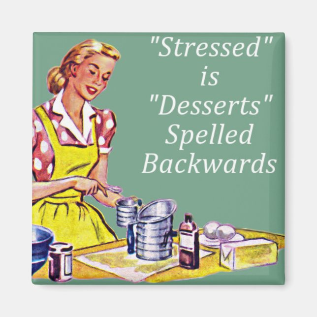 Retro "Stressed is Desserts spelled backwards" Mag Magnet (Front)