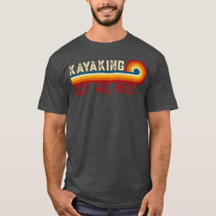 Retro Stripes Kayaking Get Me Wet Funny Paddling B T-Shirt
