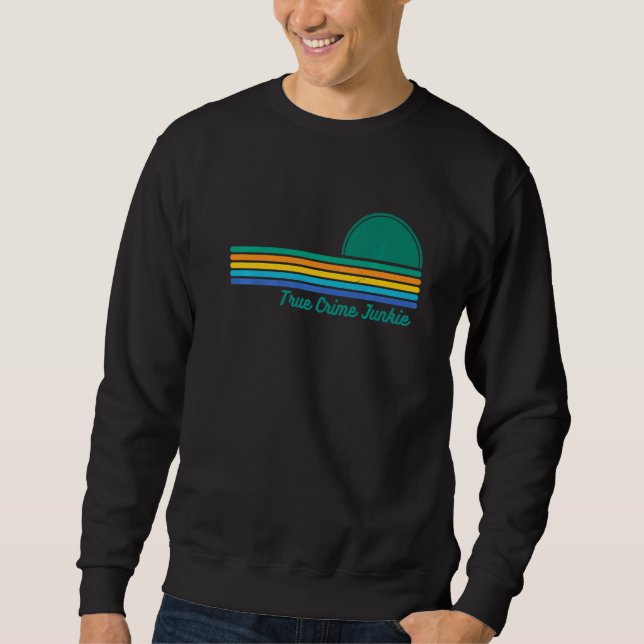 Retro Stripes Sunset True Crime Junkie Sweatshirt (Front)