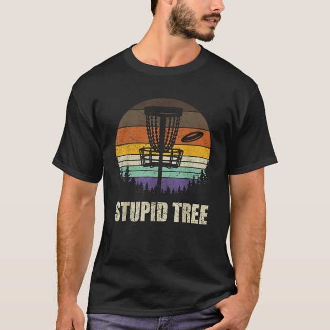 Retro Stupid Tree Disc Golf Shirt Funny Frisbee Go (Front)