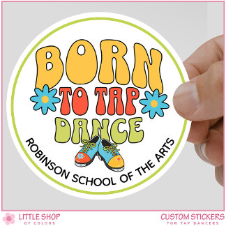 Retro Style Born to Tap Dance Customisable Classic Round Sticker