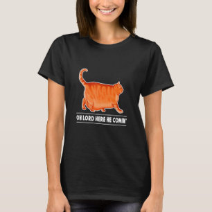 Retro Style Ca Oh Lawd Here He Comin'  Chonky Cat  T-Shirt