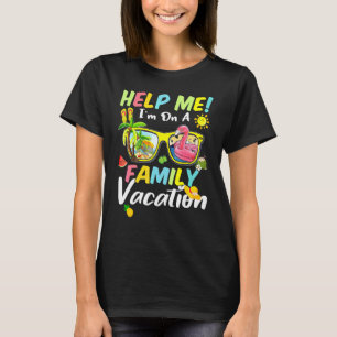 Retro Style Help Me I'm On A Family Vacation Beach T-Shirt