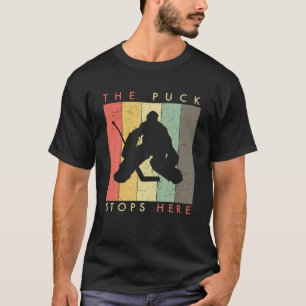 Retro Style Ice Hockey Goalie The Puck Stops Here  T-Shirt