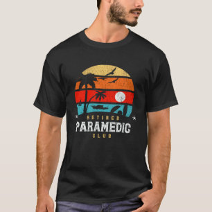 Retro Style Retirement Gag Idea Retired Paramed T-Shirt