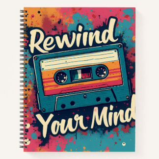Retro Style Rewind Your Mind Notebook