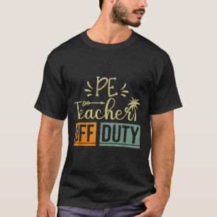 Retro Style Summer End of School Year PE Teacher T-Shirt