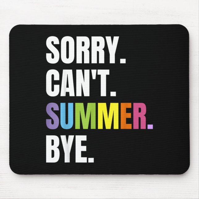 Retro Summer Funny Vacation Sorry Cant Summer Bye Mouse Pad (Front)