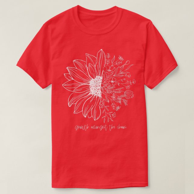 Retro Sunflower Grow Amongst The Chaos Positive Li T-Shirt (Design Front)