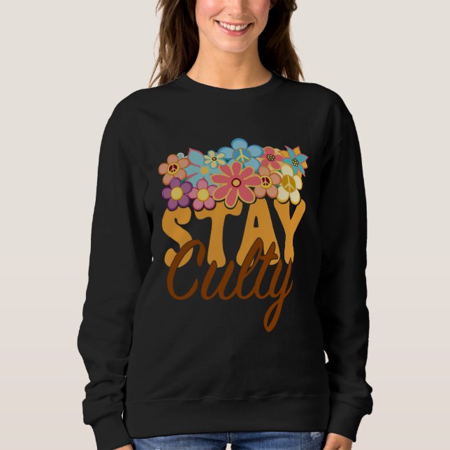 Retro Sunflower Hippie Stay Culty Positive Mind Ha Sweatshirt (Front)