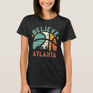 Retro Sunset Believe Atlanta Basketball B-Ball Cit T-Shirt