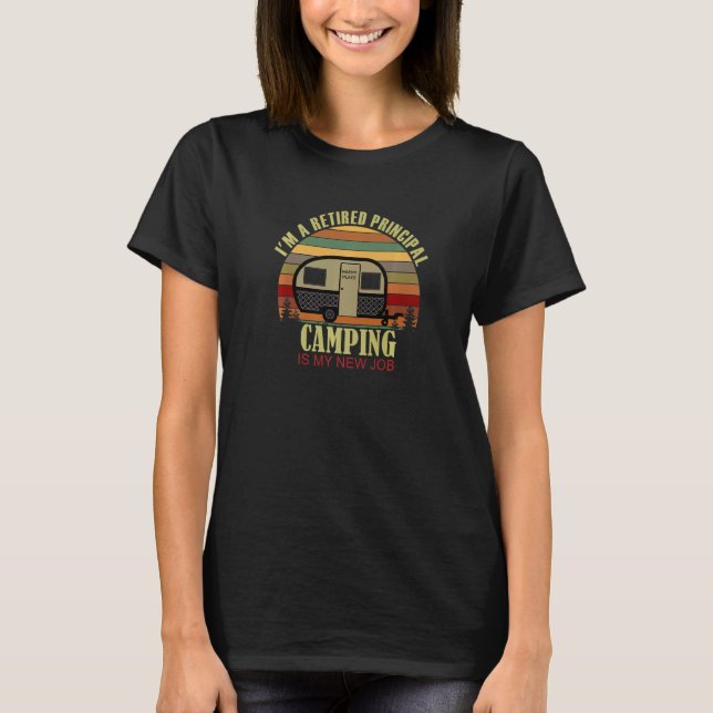 Retro Sunset Camper Retired PRINCIPAL New Job Camp T-Shirt (Front)