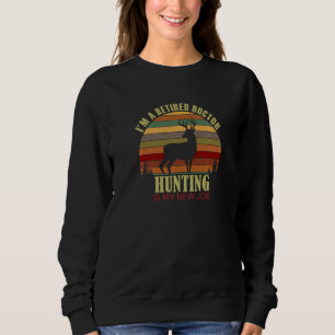 Retro Sunset Deer Retired DOCTOR New Job Hunting P Sweatshirt