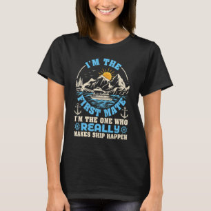 Retro Sunset First Mate I'm One Really Makes Ship T-Shirt
