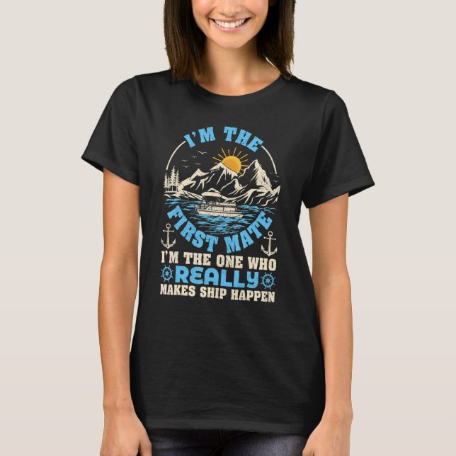 Retro Sunset First Mate I'm One Really Makes Ship  T-Shirt (Front)
