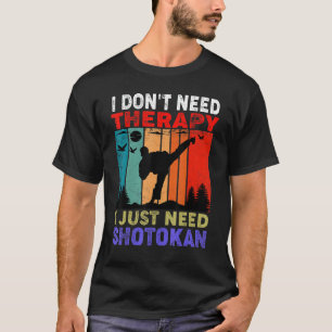 Retro Sunset   I Don't Need Therapy I Just Need Sh T-Shirt