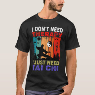 Retro Sunset  I Don't Need Therapy I Just Need Tai T-Shirt