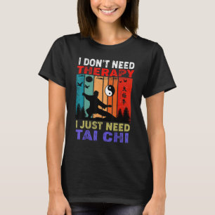 Retro Sunset I Don't Need Therapy I Just Need Tai T-Shirt