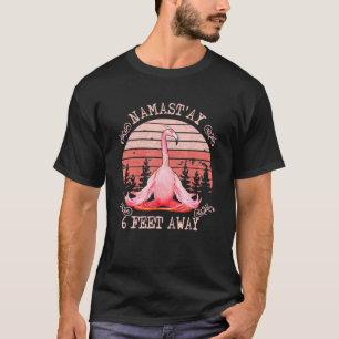 Retro Sunset Namastay 6 Feet Away Flamingo Yoga T-Shirt