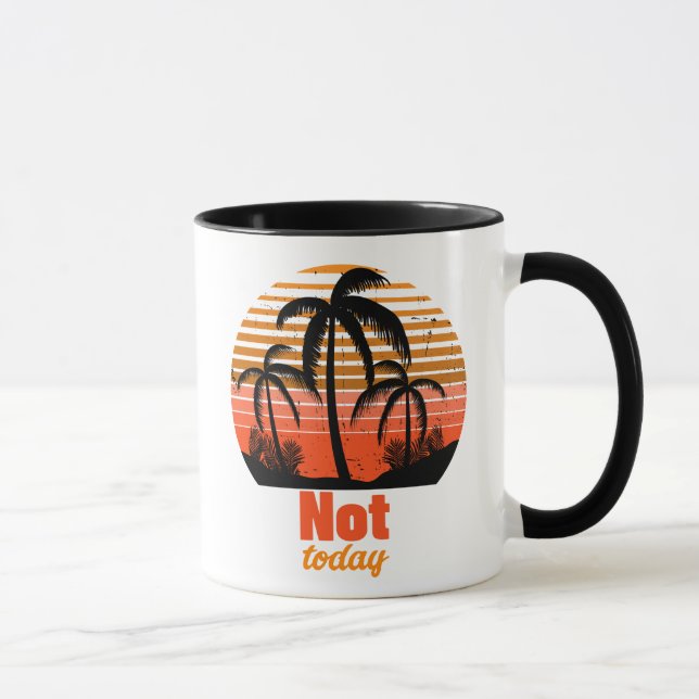 Retro Sunset - Not today Mug (Right)