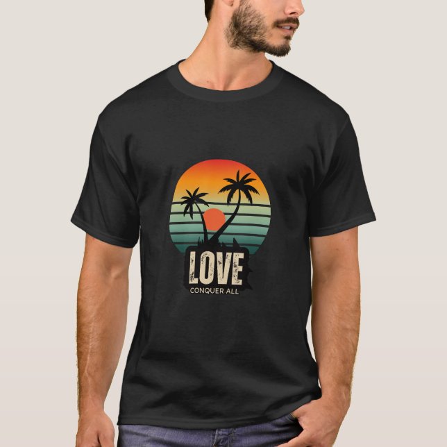 Retro Sunset Palm Tree "Love Conquers All" T-Shirt (Front)
