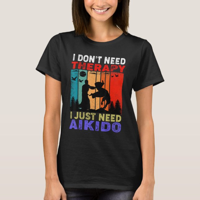 Retro Sunset Slogan I Don't Need Therapy I Just Ne T-Shirt (Front)