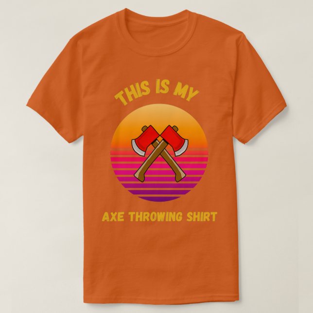Retro Sunset This is my Axe Throwing ShirtFunny We T-Shirt (Design Front)