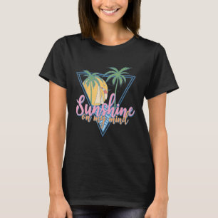 Retro Sunshine On My Mind Love Summer Tropical Vac T-Shirt