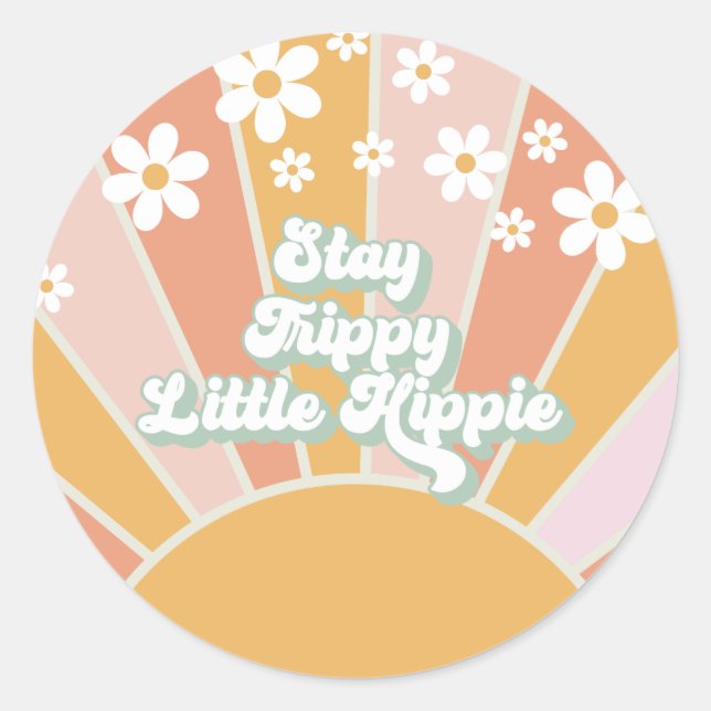 Retro Sunshine Stay Trippy Little Hippie floral Classic Round Sticker (Front)
