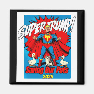 Retro Super Trump 2025 Protect Our Cats And Ducks Magnet
