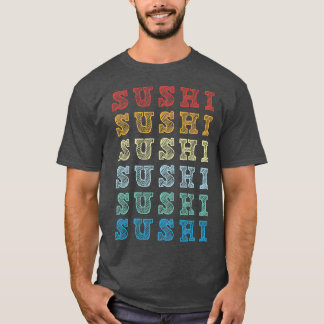 Retro Sushi Lover Vintage Japanese Foodie Japan Cu T-Shirt