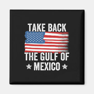 Retro Take Back The Gulf Of Mexico American Flag G Magnet