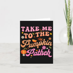 Retro Take Me To The Pumpkin Patch Flowers Fall Th Card