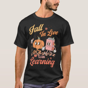 Retro Teacher Fall In Love With Learning Autumn Th T-Shirt