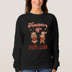 Retro Teacher Of Smart Cookies Gingerbread Teacher Sweatshirt