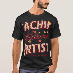 Retro Teacher Students Women Teaching Future Artis T-Shirt