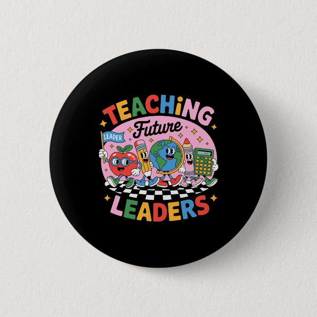 Retro Teaching Future Leaders Fun Back To School T 6 Cm Round Badge (Front)