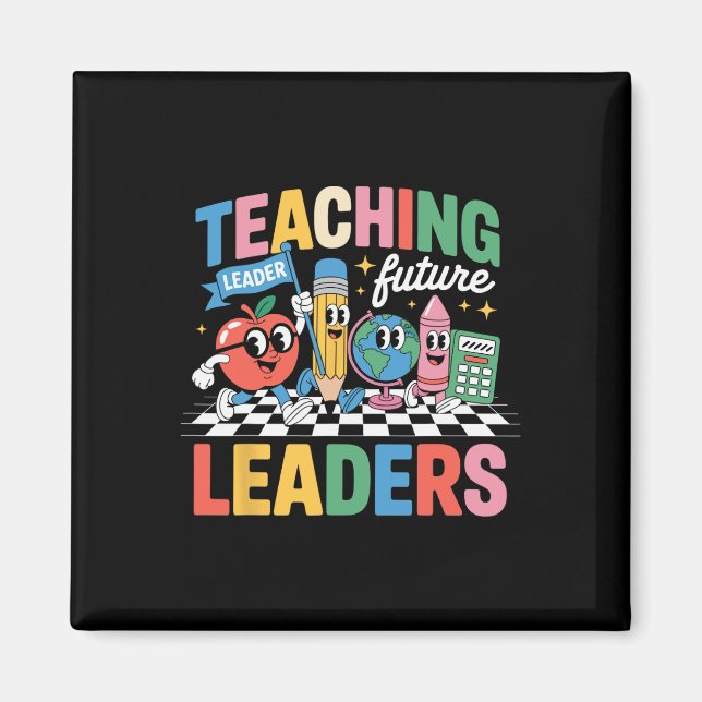 Retro Teaching Future Leaders Fun Back To School T Magnet (Front)
