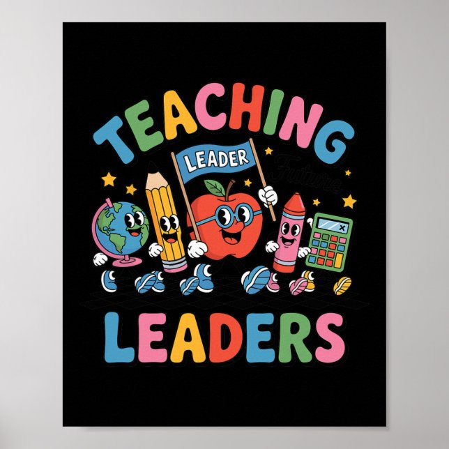 Retro Teaching Future Leaders Fun Back To School T Poster (Front)