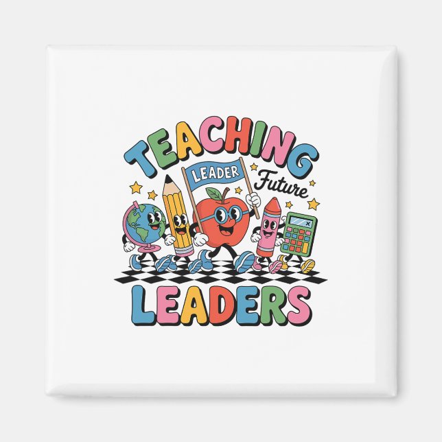 Retro Teaching Future Leaders Fun Ck To School Tea Magnet (Front)