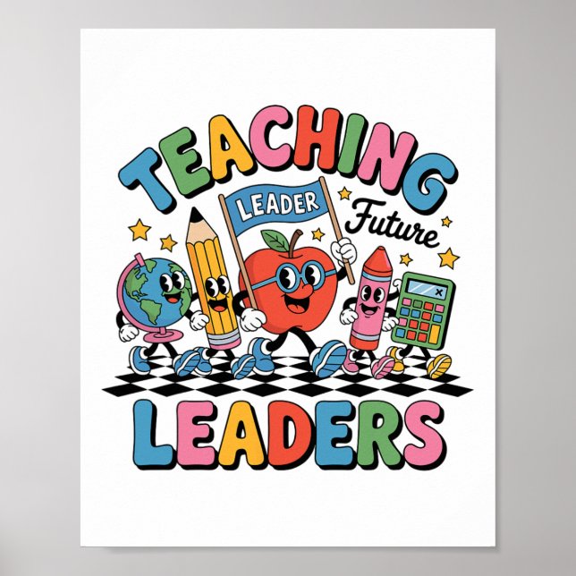 Retro Teaching Future Leaders Fun Ck To School Tea Poster (Front)