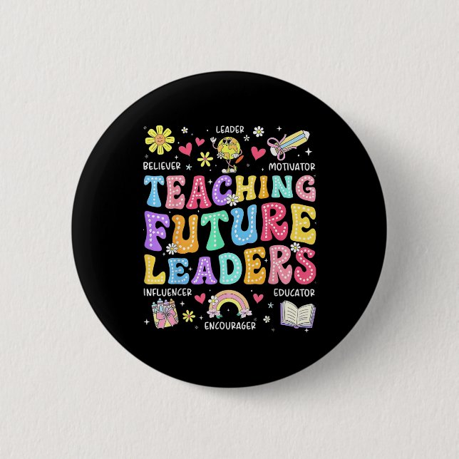 Retro Teaching Future Leaders Groovy Teacher Back  6 Cm Round Badge (Front)