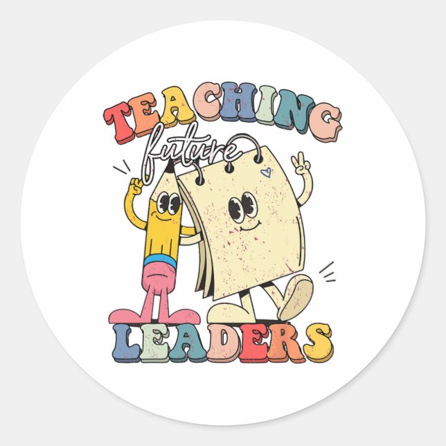 Retro Teaching Future Leaders Groovy Teacher Back  Classic Round Sticker (Front)