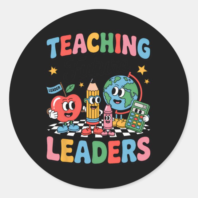 Retro Teaching Future Leaders Groovy Teacher Back  Classic Round Sticker (Front)