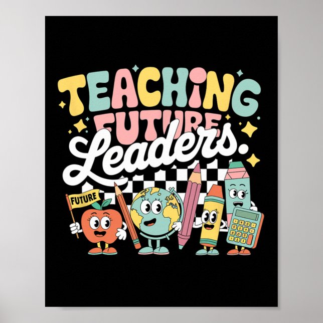 Retro Teaching Future Leaders Groovy Teacher Back  Poster (Front)