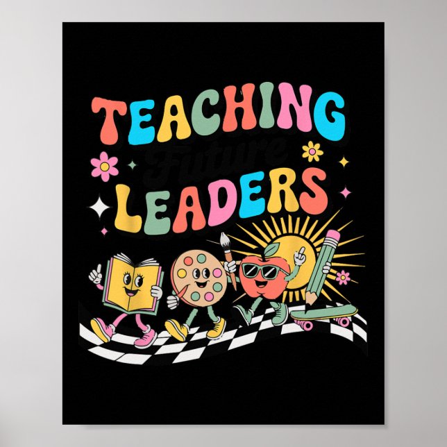 Retro Teaching Future Leaders Groovy Teacher Back  Poster (Front)