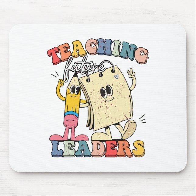 Retro Teaching Future Leaders Groovy Teacher Ck To Mouse Pad (Front)