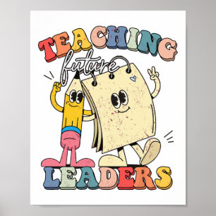 Retro Teaching Future Leaders Groovy Teacher Ck To Poster