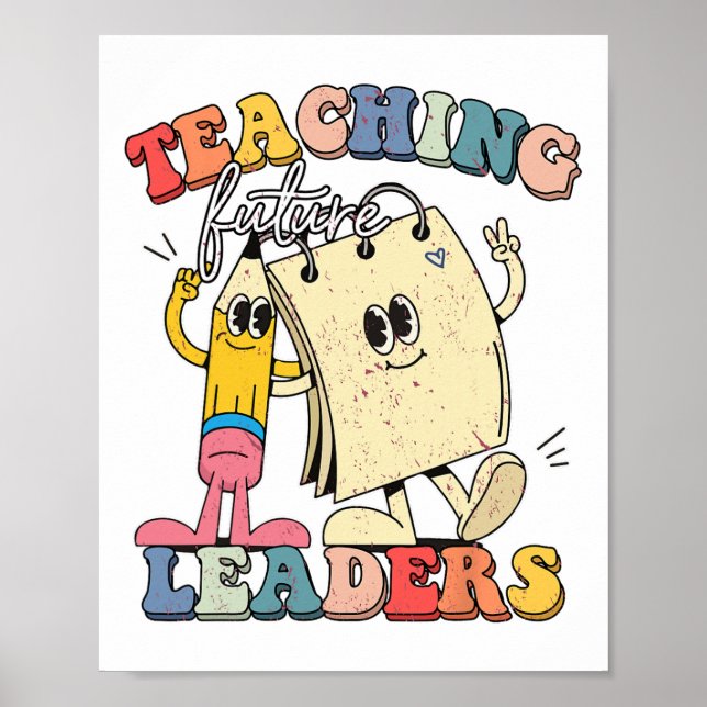 Retro Teaching Future Leaders Groovy Teacher Ck To Poster (Front)
