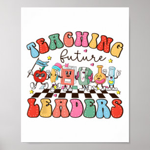 Retro Teaching Future Leaders Groovy Teacher Ck To Poster